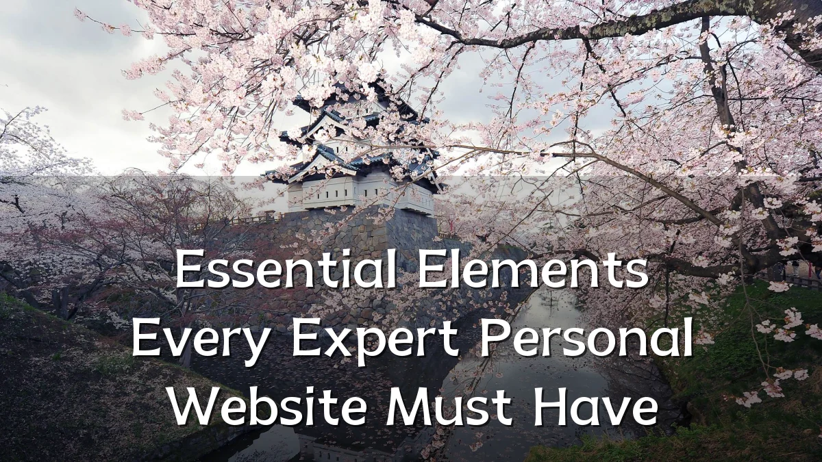 Essential Elements Every Expert Personal Website Must Have