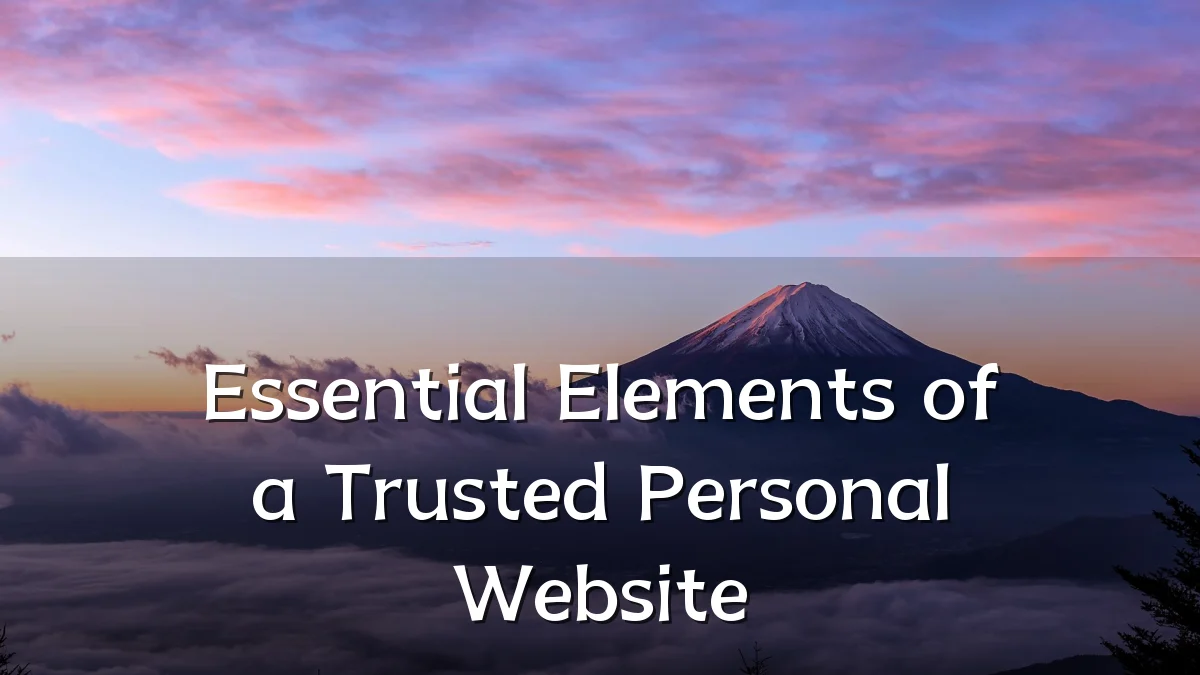 Essential Elements of a Trusted Personal Website