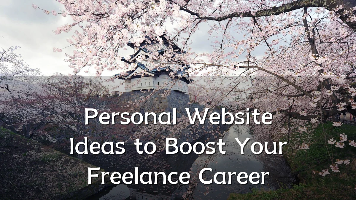 Personal Website Ideas to Boost Your Freelance Career