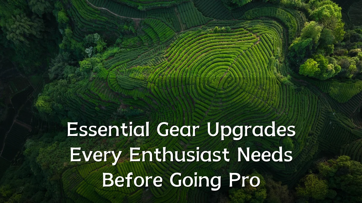 Essential Gear Upgrades Every Enthusiast Needs Before Going Pro