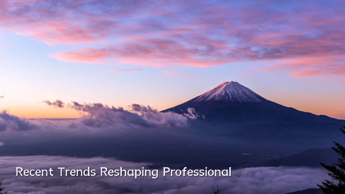 Recent Trends Reshaping Professional